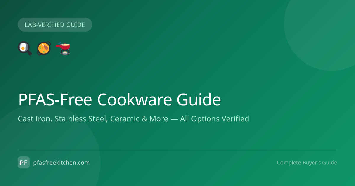 PFAS-Free Cookware Guide: Cast Iron, Stainless, Ceramic & More ...